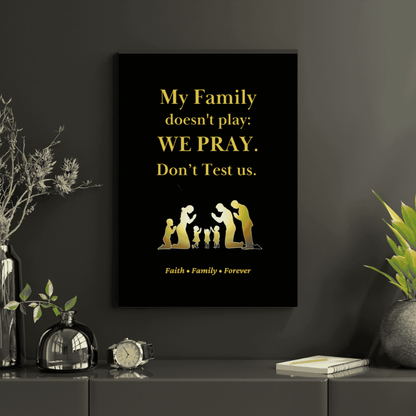 Printable Wall Art for Religious Family, Christian Living Room Decor, Digital Print, “This Family Don’t Play, We Pray, Don’t Test Us” Family Rule Wall Art