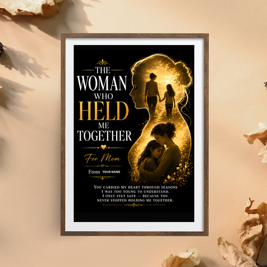 Mom Keepsake Wall Art Print, “The Woman Who Held Me Together” Personalized Custom Art Print, Instant Download Mother Gift